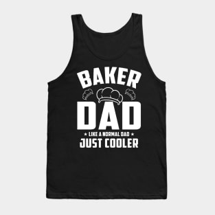 Baker Dad Like A Normal Dad Just Cooler Tank Top